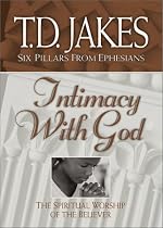 Intimacy with God: the Spiritual Worship of the Believer (Six pillars from Ephesians)