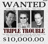 Triple Trouble