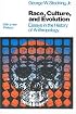 Race, Culture, and Evolution: Essays in the History of Anthropology (Phoenix Series)