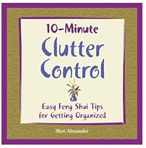 10-Minute Clutter Control: Easy Feng Shui Tips for Getting Organized