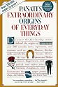 Extraordinary Origins of Everyday Things