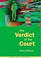 The Verdict of the Court: Passing Judgment in Law and Psychology