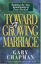 Toward A Growing Marriage: Building the Love Relationship of your Dreams