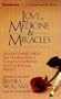 Love, Medicine & Miracles