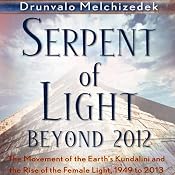 Serpent of Light: Beyond 2012 | [Drunvalo Melchizedek]