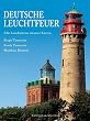 Deutsche Leuchtfeuer: Alle Leuchtt�rme unserer K�sten
