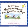 Gravir une montagne de soucis pour dominer ses T.O.C.