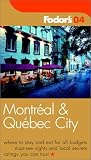 Fodor's Montreal and Quebec City 2004 (Fodor's Gold Guides)
