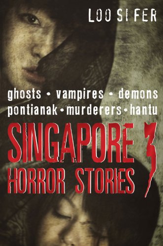 Singapore Horror Stories: Vol 3