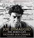 Joe DiMaggio: The Hero's Life