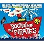 Rockin' With the Pirates: Big Hits, Classic Tracks and Lost Gems