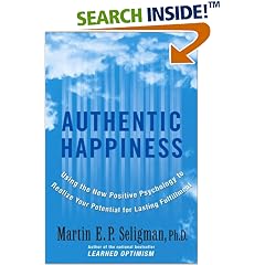 Authentic Happiness : Using the New Positive Psychology to Realize Your Potential for Lasting Fulfillment