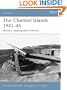 The Channel Islands 1941-45: Hitler's Impregnable Fortress