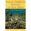 Italian American Writers on New Jersey: An Anthology of Poetry and Prose