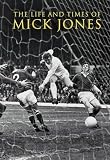 The Life and Times of Mick Jones