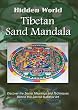 Hidden World: Tibetan Sand Mandala