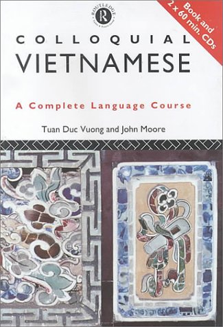 Colloquial Vietnamese: A Complete Language Course (Colloquial Series)