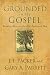 Grounded in the Gospel: Building Believers the Old-Fashioned Way