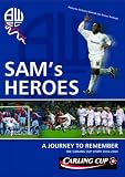 Sam s Heroes - The Carling Cup Story 2003-2004