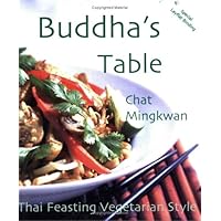 Buddha's Table: Thai Feasting Vegetarian Style