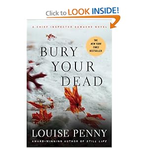 Bury Your Dead - Louise Penny