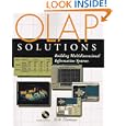 OLAP Solutions: Building Multidimensional Information Systems