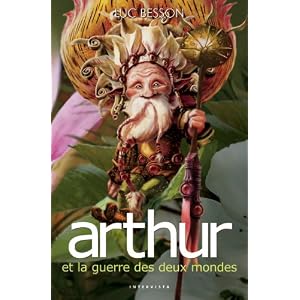 Arthur et les Minimoys, tome 4 : Arthur et la guerre des deux mondes