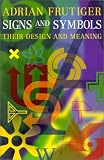 Signs and Symbols: Their Design and Meaning