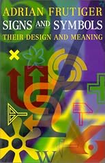 Signs and Symbols: Their Design and Meaning