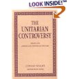 The Unitarian Controversy: Essays on American Unitarian History by  Conrad Wright