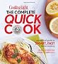 Cooking Light the Complete Quick Cook: A Practical Guide to Smart, Fast Home Cooking