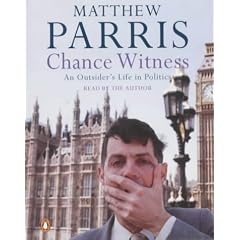 Chance Witness: An Outsider's Life in Politics