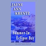 Summer in Eclipse Bay: Eclipse Bay Series #3 | Jayne Ann Krentz
