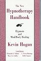 The New Hypnotherapy Handbook: Hypnosis and Mind Body Healing