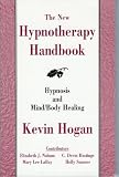 The New Hypnotherapy Handbook: Hypnosis and Mind/Body Healing