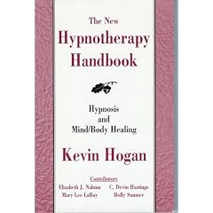 The New Hypnotherapy Handbook: Hypnosis and Mind/Body Healing
