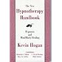 The New Hypnotherapy Handbook: Hypnosis and Mind/Body Healing