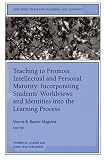 Teaching to Promote Intellectual and Personal Maturity Incorporating Students Worldviews and Identities into the Learning Process: New Directions for ... (J-B TL Single Issue Teaching and Learning)