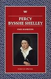 Percy Bysshe Shelley (Writers & Their Work)