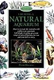 Creating a Natural Aquarium (Interpet Handbooks)