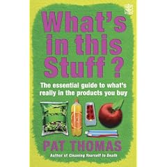 What's in This Stuff?: The Essential Guide to What's Really in the Products You Buy in the Supermarket