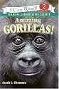 Amazing Gorillas! (I Can Read Nonfiction - Level 2)
