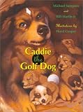 Caddie the Golf Dog