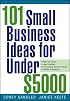 101 Small Business Ideas for Under $5000