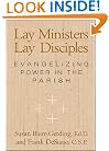 Lay Ministers, Lay Disciples: Evangelizing Power in the Parish