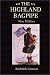 The Highland Bagpipe and Its Music