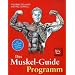 Das Muskel-Guide-Programm: Das individuelle Komplett-Training