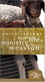  : Faith Lessons on the Life & Ministry of the Messiah (Home VHS Vol. 3) Home Pack/Bible Study Guides