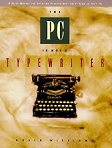 The Pc is Not a Typewriter