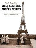 Ville lumière, années noires : Les lieux du Paris de la collaboration